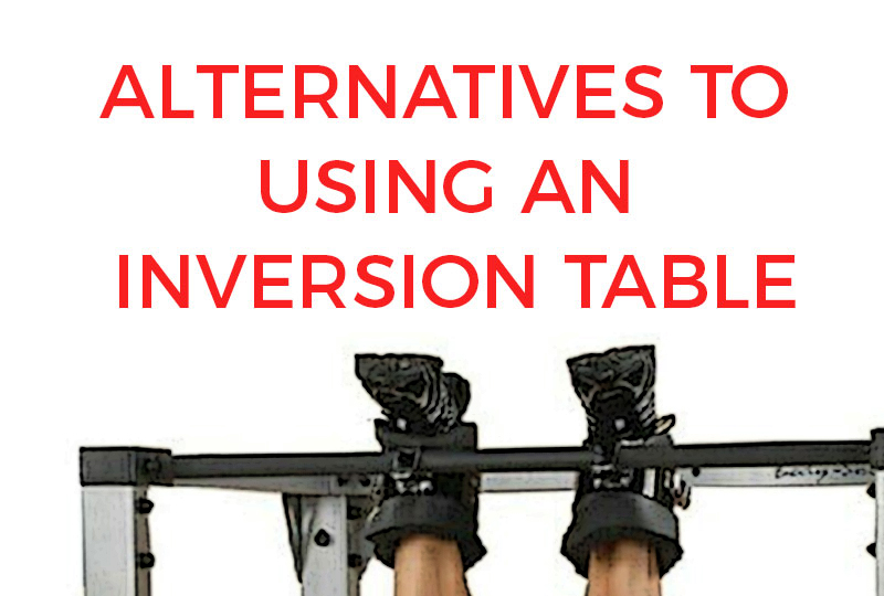 Alternatives to using an inversion table